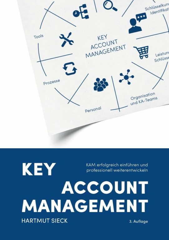 Key Account Management KAM erfolgreich einführen und professionell weiterentwickeln
