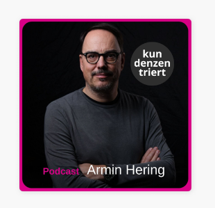 Kundenzentriert, Armin Hering Podcast
