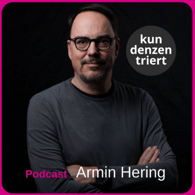 kundenzentriert podcast Armin Hering